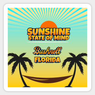 Bushnell Florida - Sunshine State of Mind Sticker